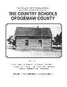 Kartonierter Einband Ogemaw County Country Schools: The Country Schools of Ogemaw County von Althea Phillips