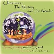 Couverture cartonnée Christmas, The Mystery And The Wonder de Michael E Russell