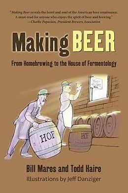 E-Book (epub) Making Beer von Bill Mares, Todd Haire