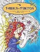 Kartonierter Einband Fairies & Friends: Enchanting Fairies and Friends to Color von Barbara Lanza