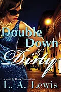 E-Book (epub) Double Down and Dirty von L. A. Lewis