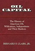E-Book (epub) Oil Capital von Jr. Bernard F Clark