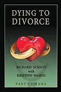E-Book (epub) Dying to Divorce: Part I von Richard Schatz, Kristine Marsh