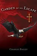 E-Book (epub) Garden of No Escape von Charles Bailey