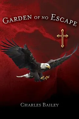 E-Book (epub) Garden of No Escape von Charles Bailey