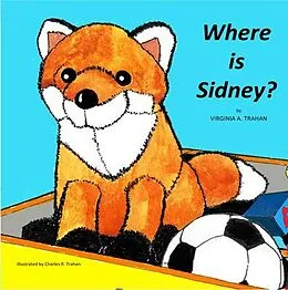 E-Book (epub) Where is Sidney? von Virginia A Trahan