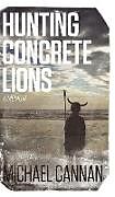 Livre Relié Hunting Concrete Lions de Michael Cannan