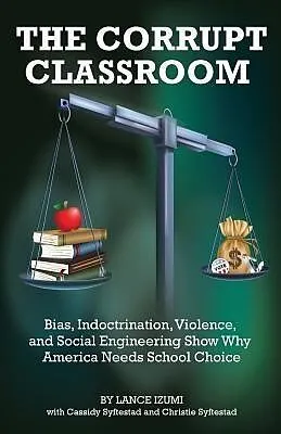 E-Book (epub) The Corrupt Classroom von Lance Izumi
