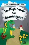 E-Book (epub) The Royal Search for Shenanigans von Nita Marie Clark