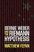 E-Book (epub) Bernie Weber and the Riemann Hypothesis von Matthew Flynn, Matthew Flynn, Matthew Flynn