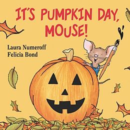 Reliure en carton indéchirable It's Pumpkin Day, Mouse! de Laura Joffe Numeroff