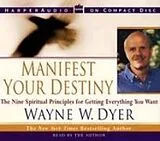 Audio Manifest Your Destiny von Wayne W. Dyer