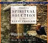 Audio There's A Spiritual Solution to Every Problem von Wayne W. Dyer
