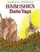 Taschenbuch Babushka Baba Yaga von Patricia Polacco