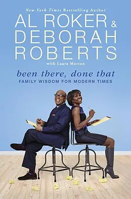 E-Book (epub) Been There, Done That von Al Roker, Deborah Roberts, Laura Morton
