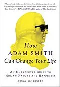 E-Book (epub) How Adam Smith Can Change Your Life von Russ Roberts
