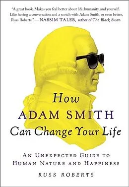 E-Book (epub) How Adam Smith Can Change Your Life von Russ Roberts