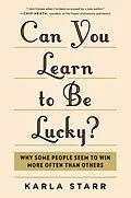 E-Book (epub) Can You Learn to Be Lucky? von Karla Starr