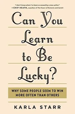 E-Book (epub) Can You Learn to Be Lucky? von Karla Starr