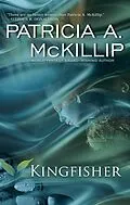 E-Book (epub) Kingfisher von Patricia A. Mckillip