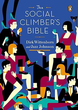 E-Book (epub) The Social Climber's Bible von Dirk Wittenborn, Jazz Johnson