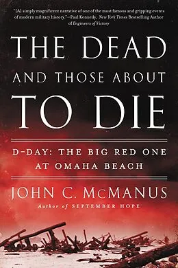 E-Book (epub) The Dead and Those About to Die von John C. Mcmanus