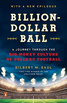 E-Book (epub) Billion-Dollar Ball von Gilbert M. Gaul