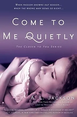 E-Book (epub) Come to Me Quietly von A. L. Jackson