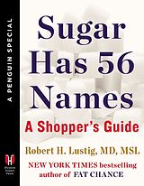E-Book (epub) Sugar Has 56 Names von Robert H. Lustig