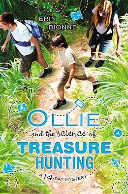 E-Book (epub) Ollie and the Science of Treasure Hunting von Erin Dionne