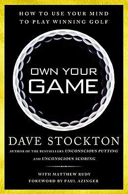 E-Book (epub) Own Your Game von Dave Stockton, Matthew Rudy