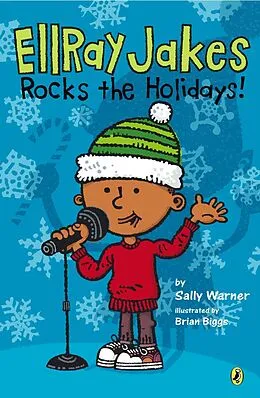E-Book (epub) EllRay Jakes Rocks the Holidays! von Sally Warner