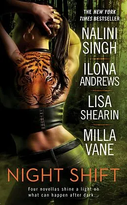 E-Book (epub) Night Shift von Nalini Singh, Ilona Andrews, Lisa Shearin