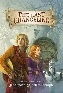 E-Book (epub) The Last Changeling von Jane Yolen, Adam Stemple