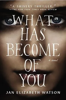 E-Book (epub) What Has Become of You von Jan Elizabeth Watson