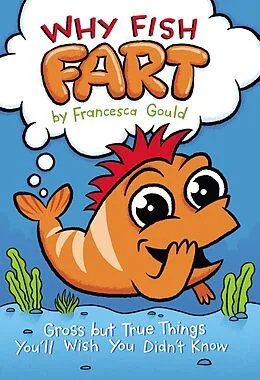 E-Book (epub) Why Fish Fart von Francesca Gould