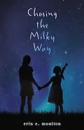 E-Book (epub) Chasing the Milky Way von Erin E. Moulton