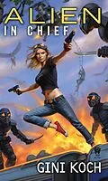 E-Book (epub) Alien in Chief von Gini Koch