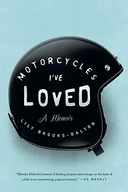 ePUB Motorcycles I've Loved von Lily Brooks-Dalton