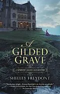 E-Book (epub) A Gilded Grave von Shelley Freydont