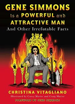 E-Book (epub) Gene Simmons Is a Powerful and Attractive Man von Christina Vitagliano