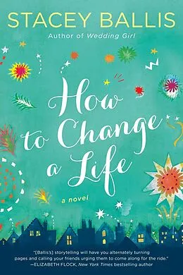 E-Book (epub) How to Change a Life von Stacey Ballis