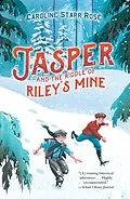 E-Book (epub) Jasper and the Riddle of Riley's Mine von Caroline Starr Rose