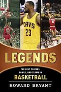 E-Book (epub) Legends: The Best Players, Games, and Teams in Basketball von Howard Bryant
