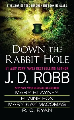 E-Book (epub) Down the Rabbit Hole von J. D. Robb, Mary Blayney, Elaine Fox