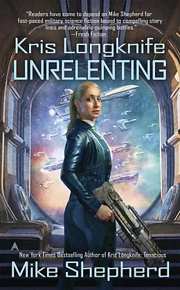 E-Book (epub) Kris Longknife: Unrelenting von Mike Shepherd