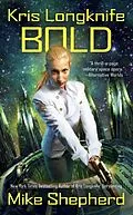 E-Book (epub) Kris Longknife: Bold von Mike Shepherd