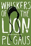E-Book (epub) Whiskers of the Lion von P. L. Gaus