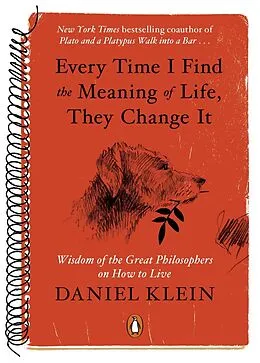 E-Book (epub) Every Time I Find the Meaning of Life, They Change It von Daniel Klein