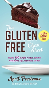 eBook (epub) The Gluten-Free Cheat Sheet de April Peveteaux